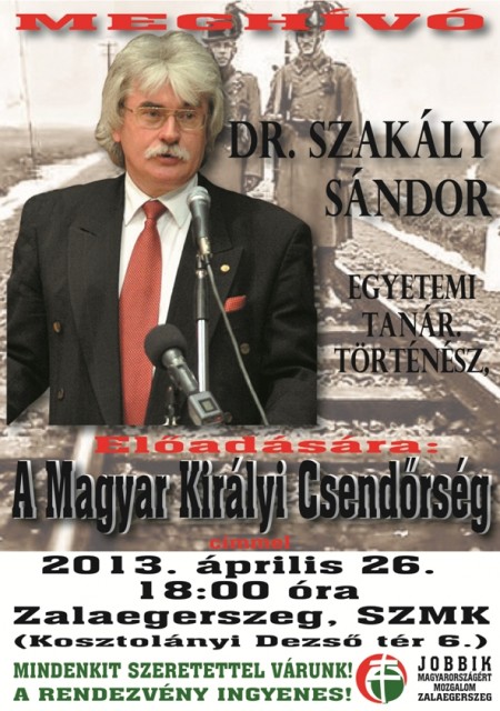 Poster of Mr. Szakály's speech at a Jobbik event.
